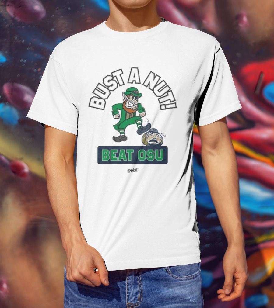 Bust A Nut Notre Dame Fighting Irish Beat OSU T-Shirt