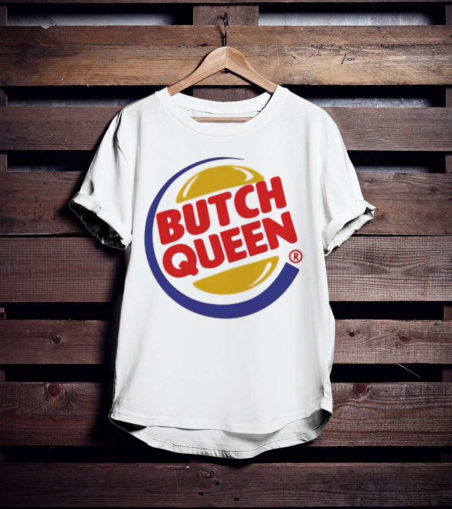 Butch Queen Burger King Parody Iconic Fast Food Logo Style T-Shirt