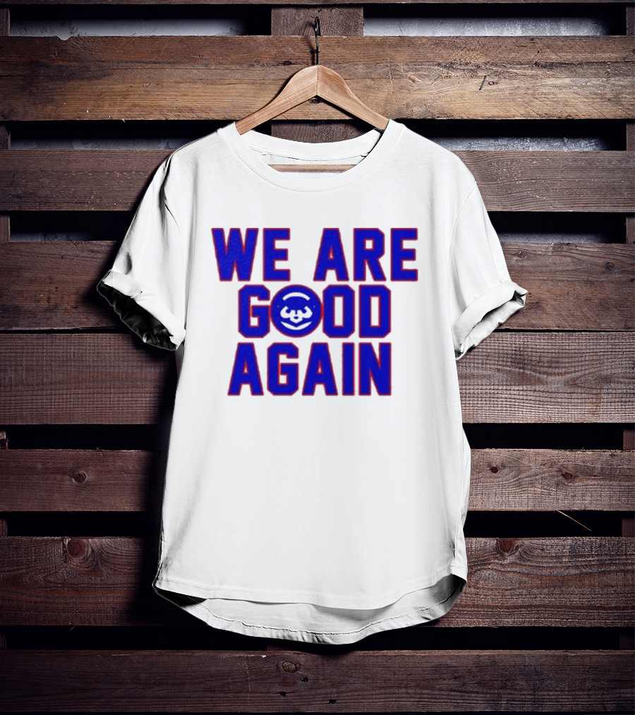 Chicago Cubs We Are Good Again Bear Face Emblem T-Shirt