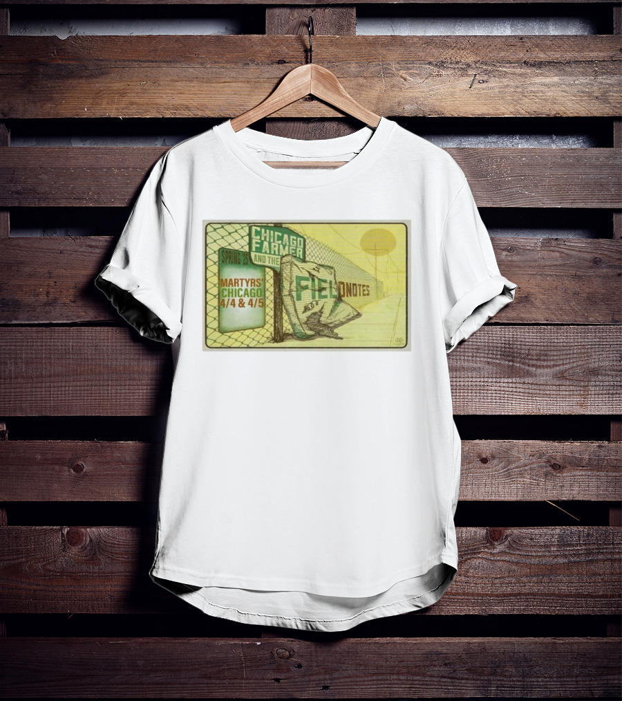 Chicago Farmer And The Field Notes Martyrs Chicago Spring 25 4/4 & 4/5 T-Shirt