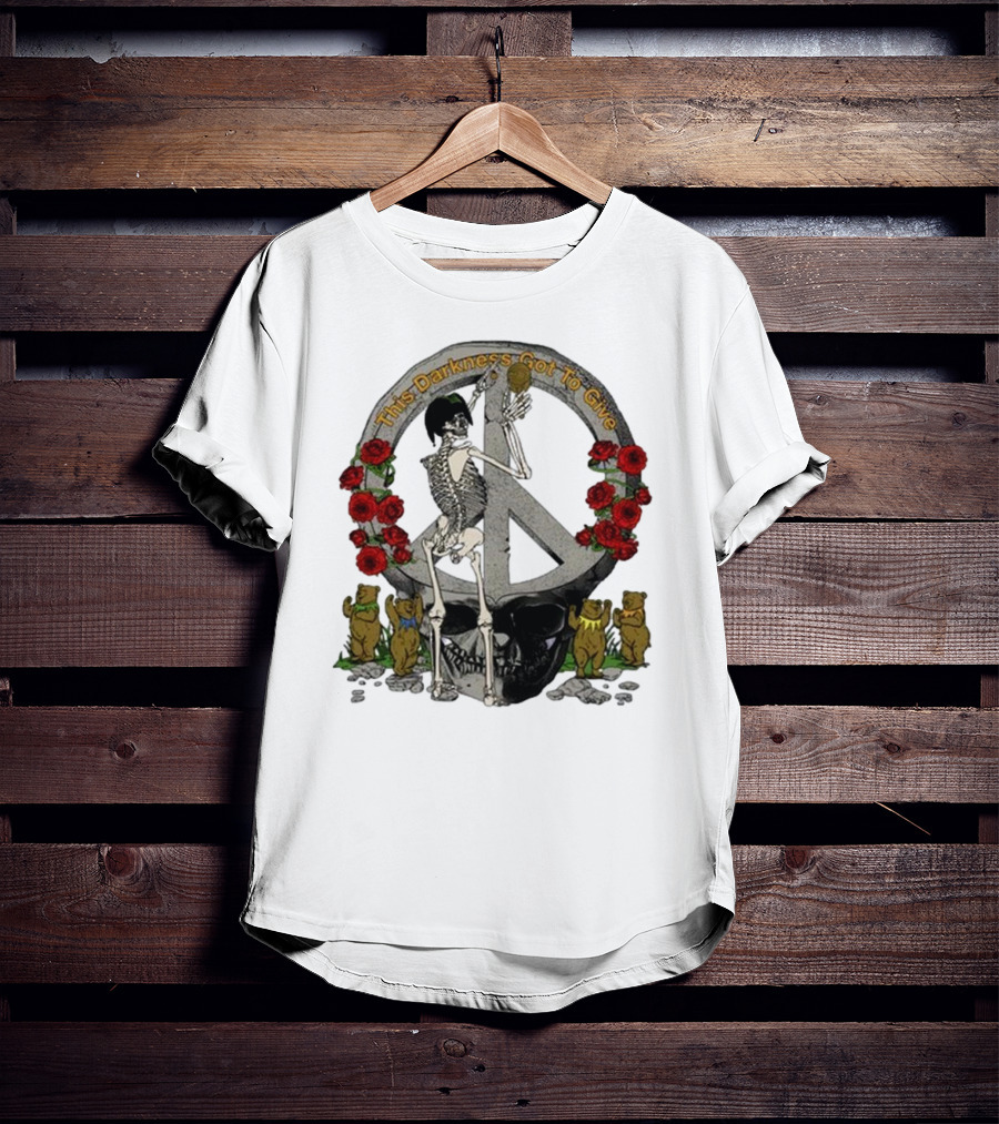 Dead And Company Forever Grateful This Darkness Got To Give Peace Skeleton Roses Dancing Bears T-Shirt