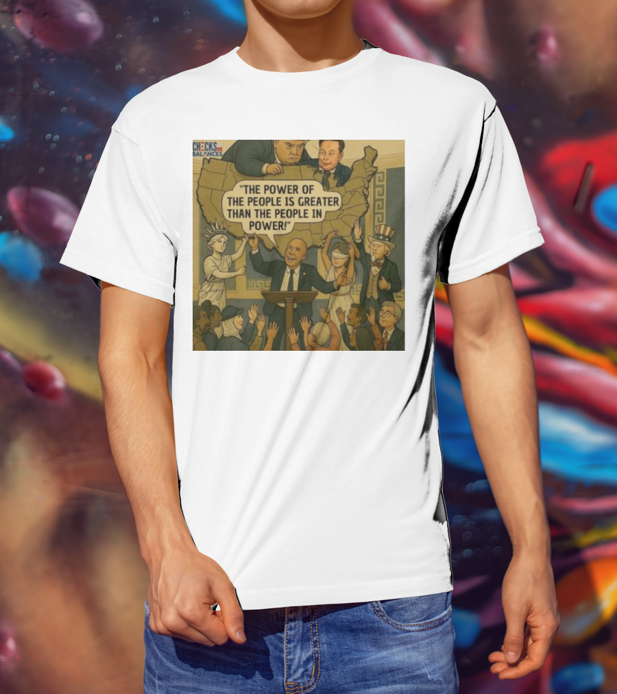 Cory Booker The Power Of The People Is Greater Than The People In Power USA Checks And Balances 2025 T-Shirt