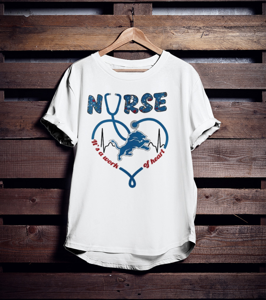 Detroit Lions Nurse It's A Work Of Heart 2025 T-Shirt