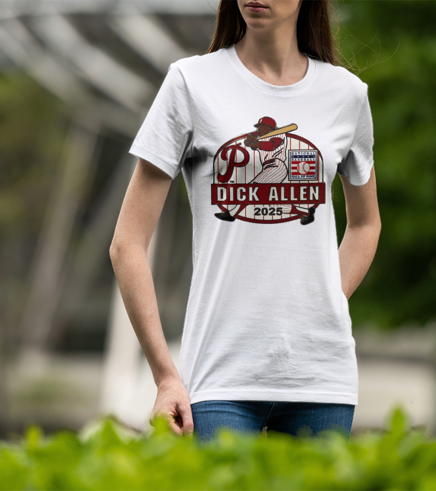Dick Allen Philadelphia Phillies Hall Of Fame National Baseball 2025 Collector’s T-Shirt