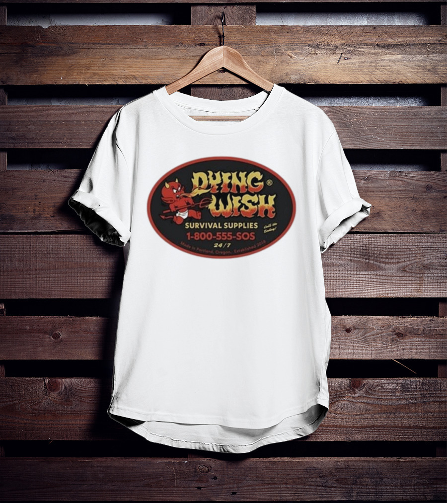 Dying Wish Survival Supplies Devil Cartoon 1-800-555-SOS Portland 24/7 T-Shirt