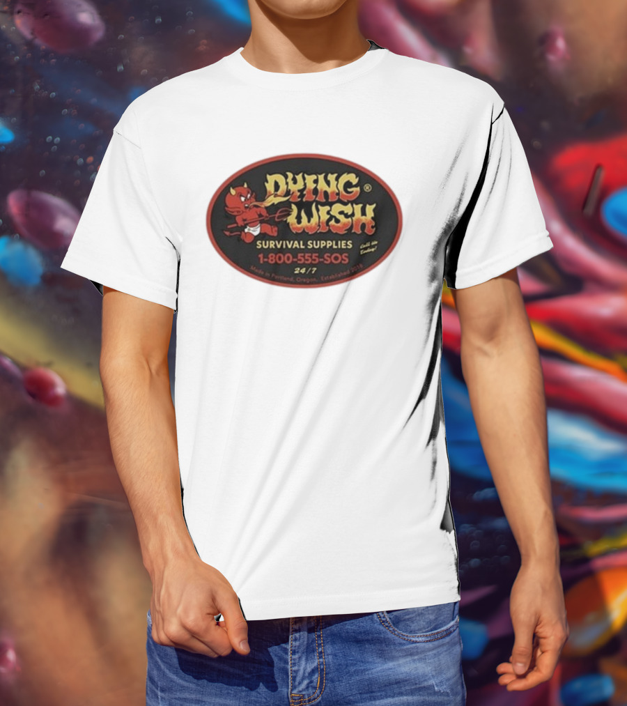 Dying Wish Survival Supplies Devil Cartoon 1-800-555-SOS Portland 24/7 T-Shirt