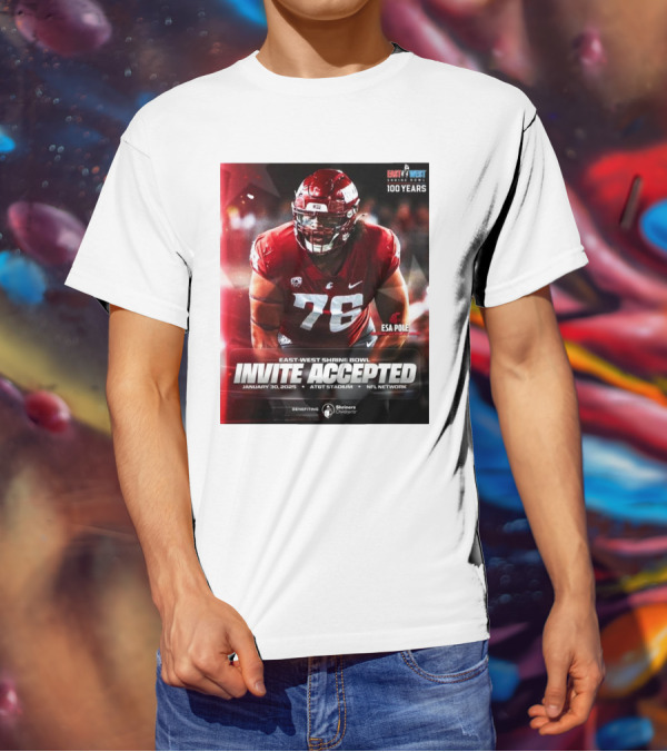 Esa Pole Washington State Cougars East-West Shrine Bowl Invite Accepted January 30, 2025 AT&T Stadium NFL Network T-Shirt