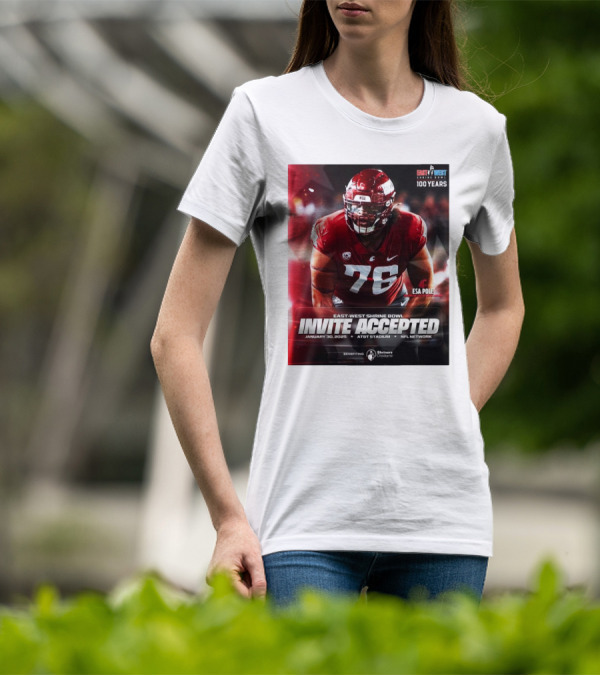 Esa Pole Washington State Cougars East-West Shrine Bowl Invite Accepted January 30, 2025 AT&T Stadium NFL Network T-Shirt