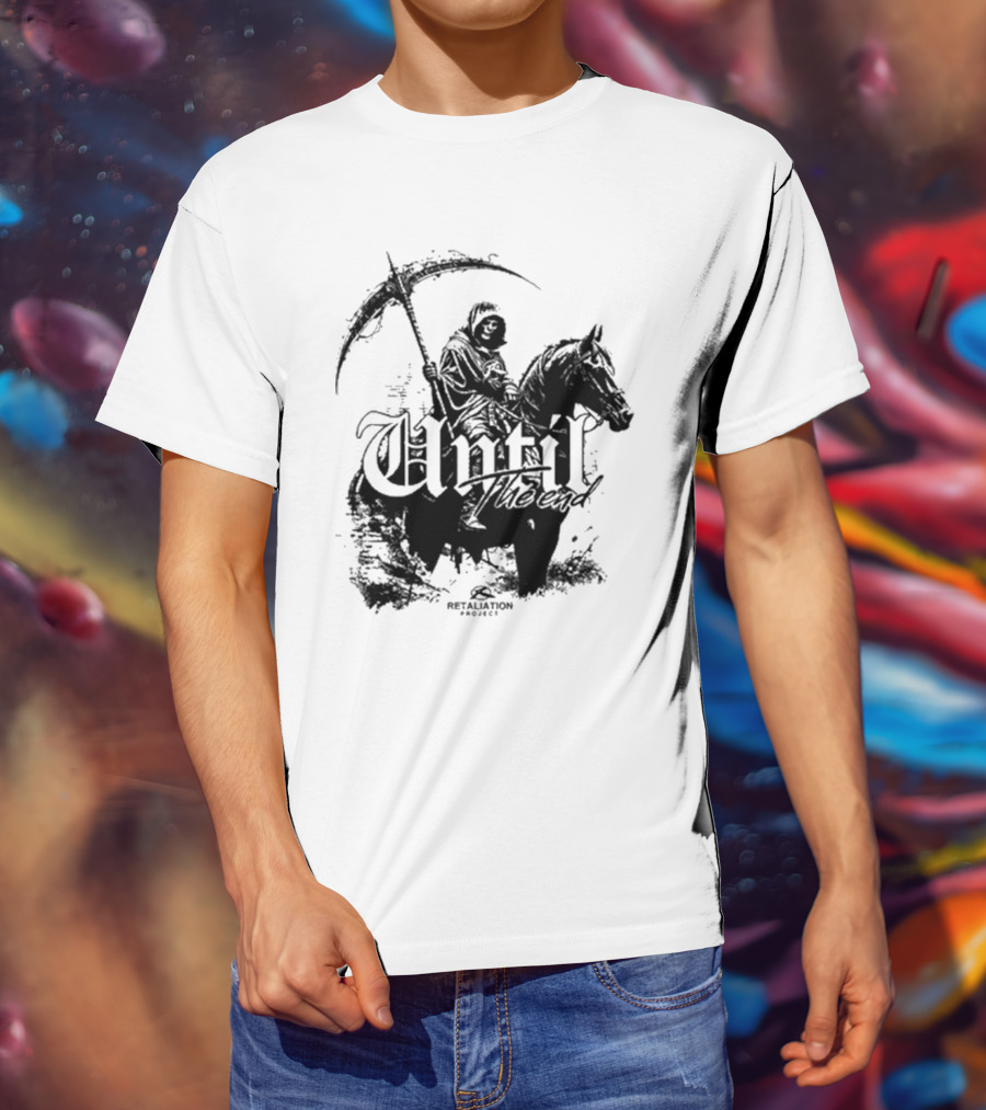 Etaliation Project Until The End Eternal T-Shirt