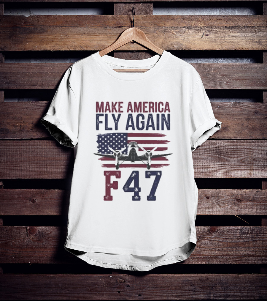 Make America Fly Again F47 Fighter Jet US Flag T-Shirt