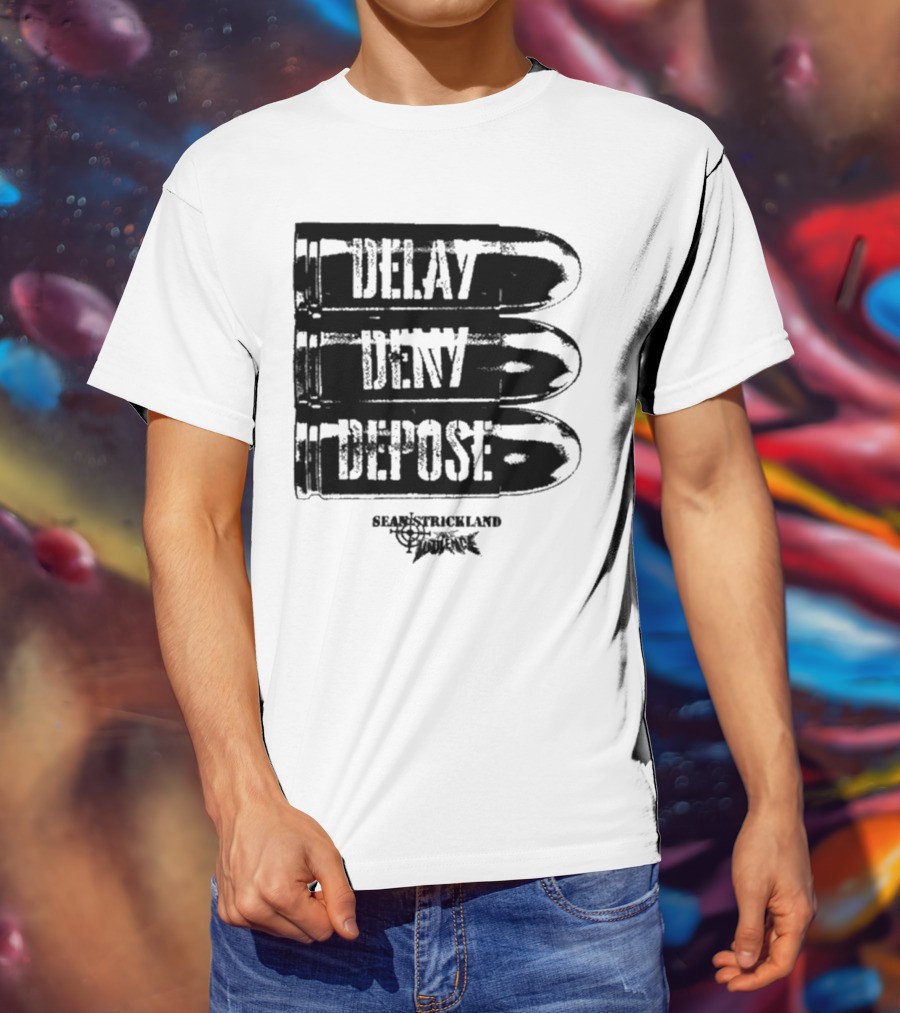 Full Violence X Sean Strickland Delay Deny Depose Heavyweight Fighting Champion T-Shirt