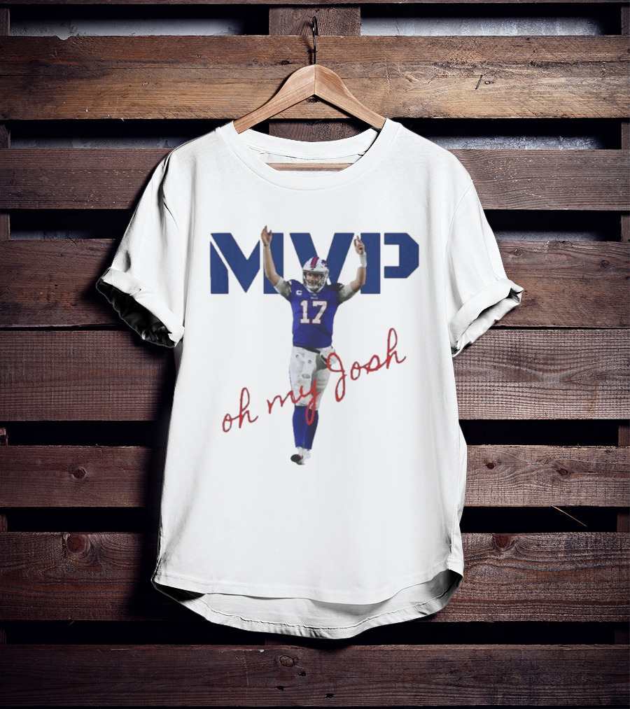 MVP Oh My Josh Allen 17 Football Humor T-Shirt