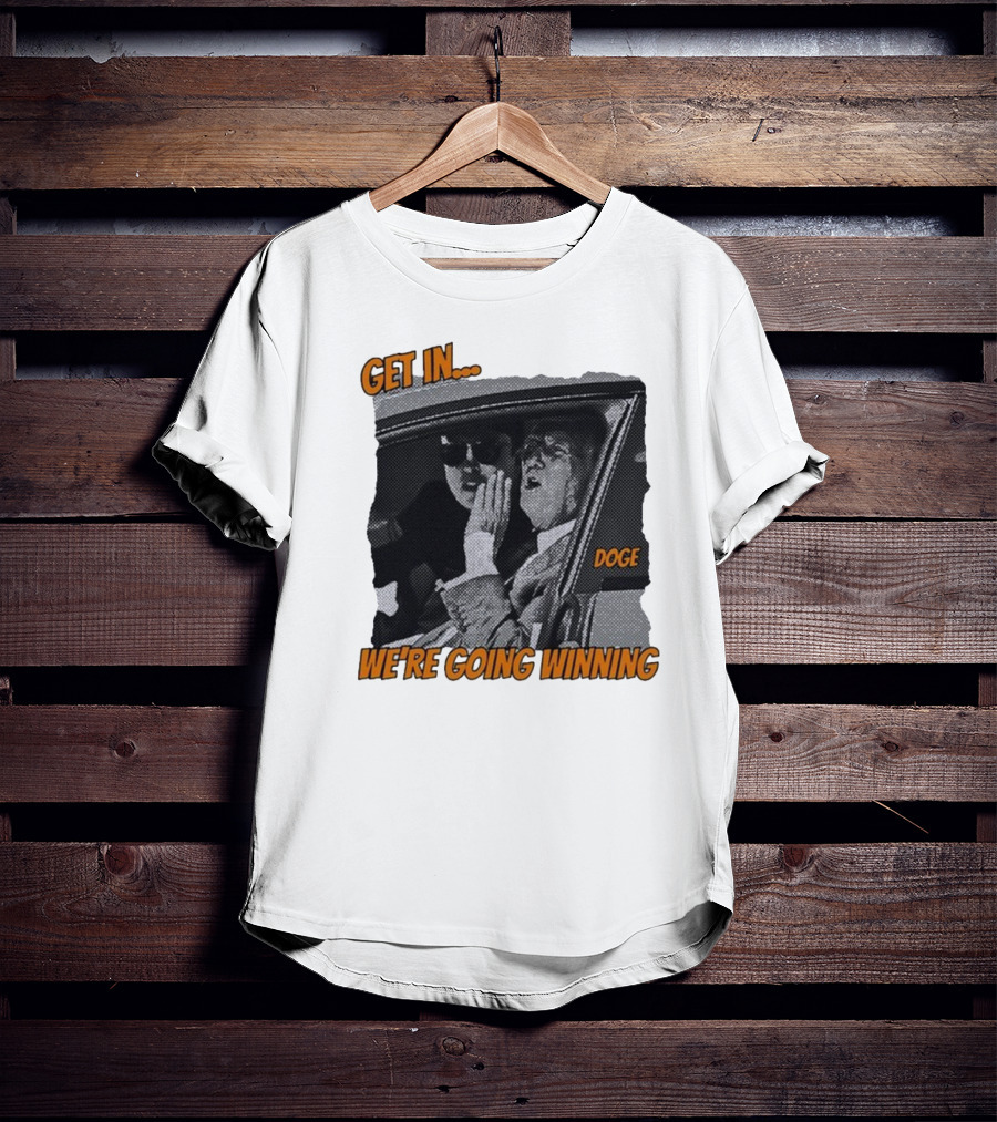 Get In We're Going Winning Doge Car Ride Retro Style T-Shirt