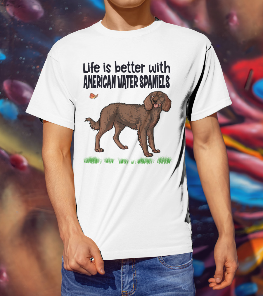 Life Is Better With American Water Spaniels And Butterfly T-Shirt