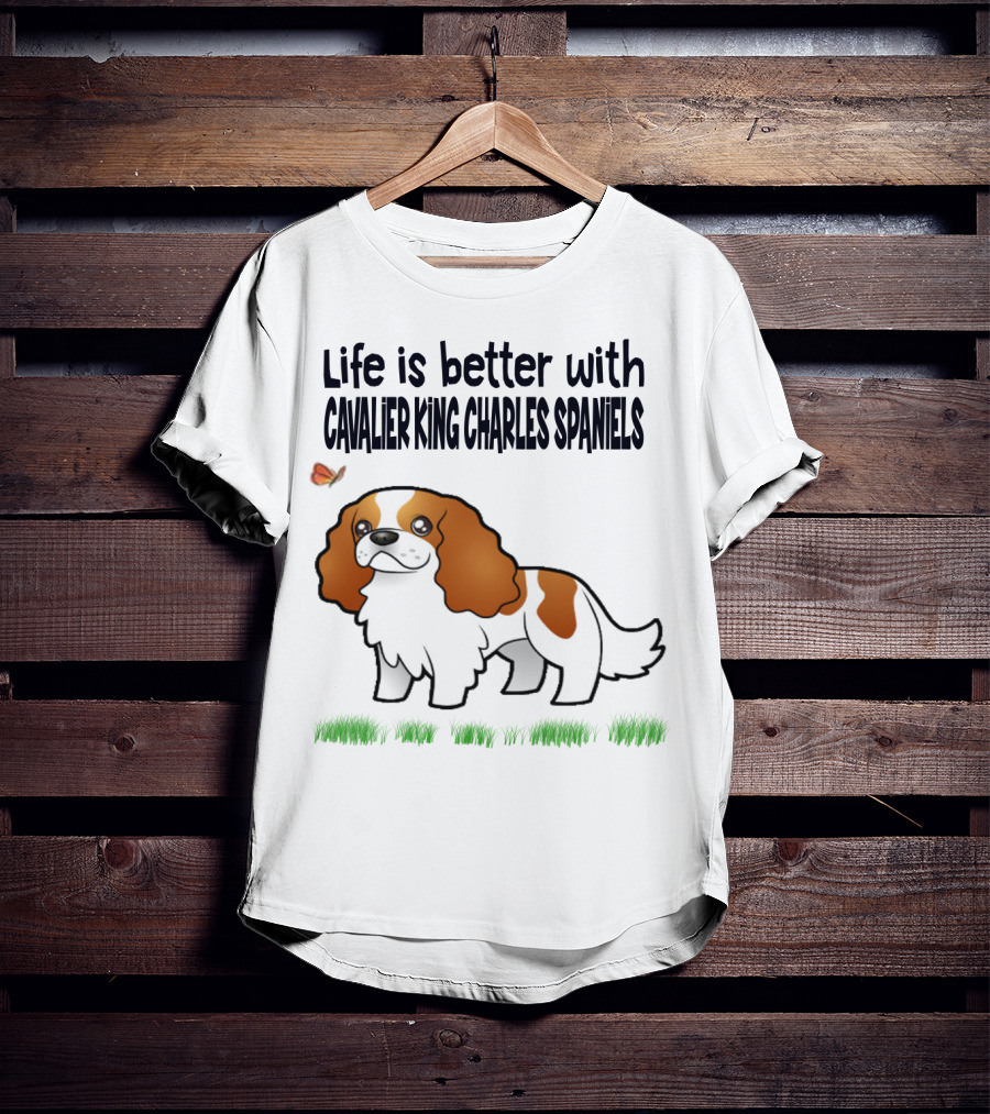 Life Is Better With Cavalier King Charles Spaniels Butterfly And Grass Accents T-Shirt