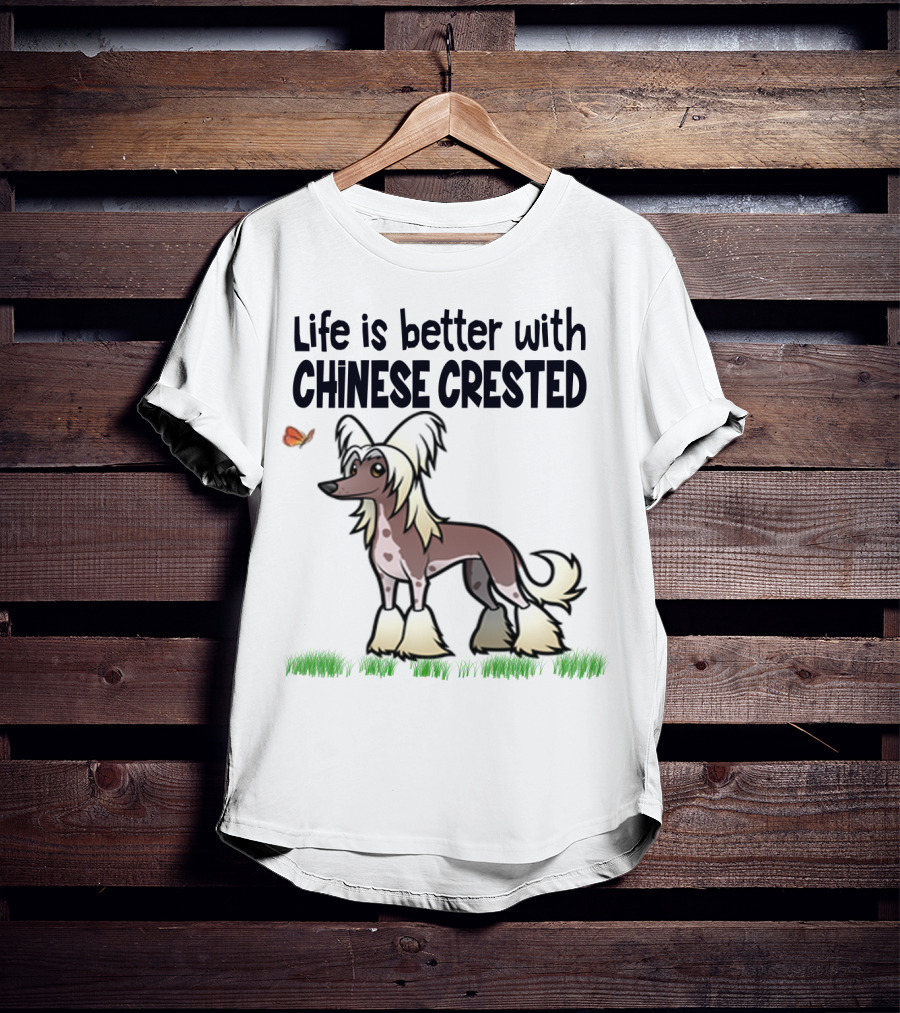Life Is Better With Chinese Crested Dog Butterfly Grass Scene T-Shirt