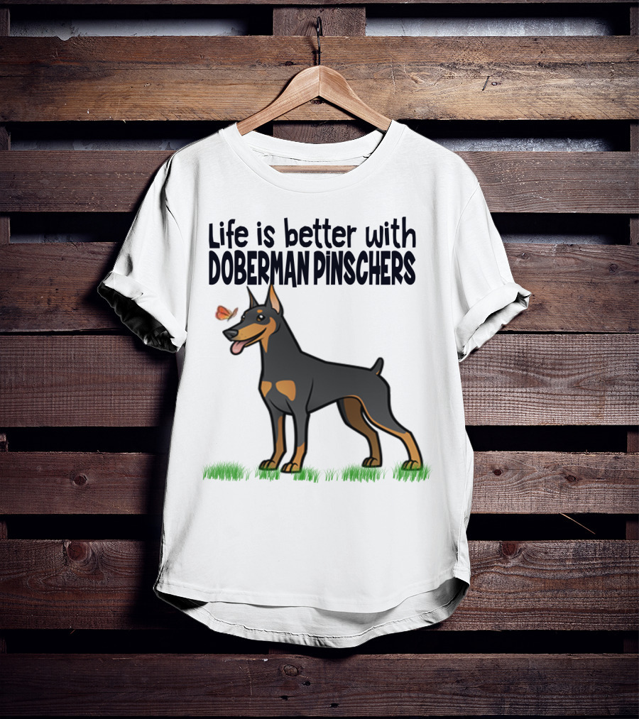 Life Is Better With Doberman Pinschers Butterfly Companion T-Shirt