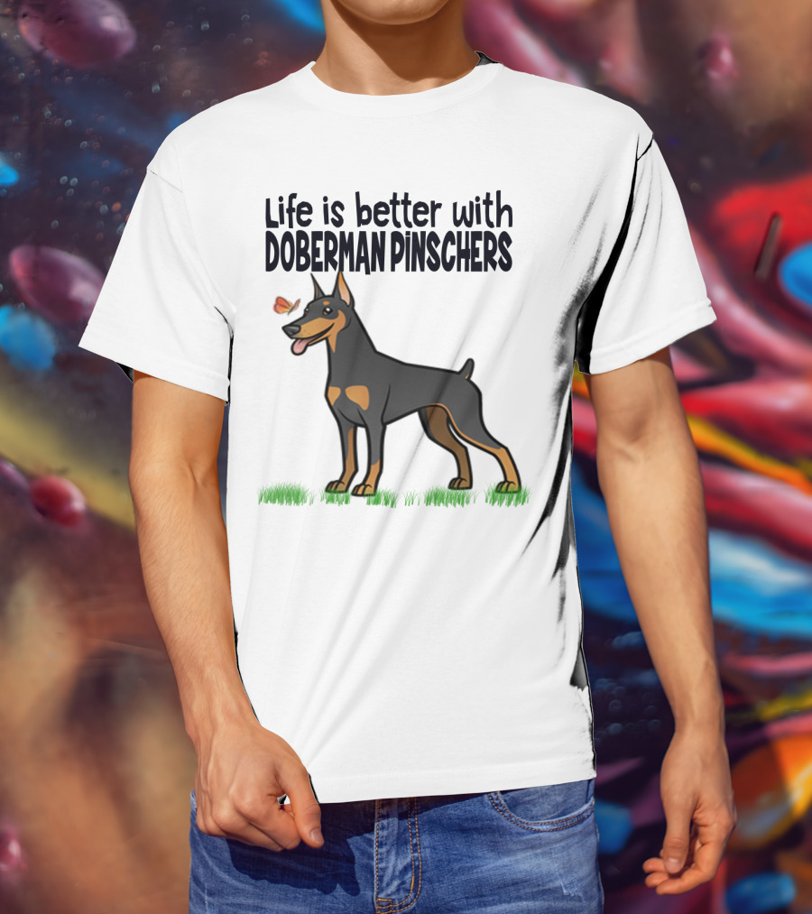 Life Is Better With Doberman Pinschers Butterfly Companion T-Shirt