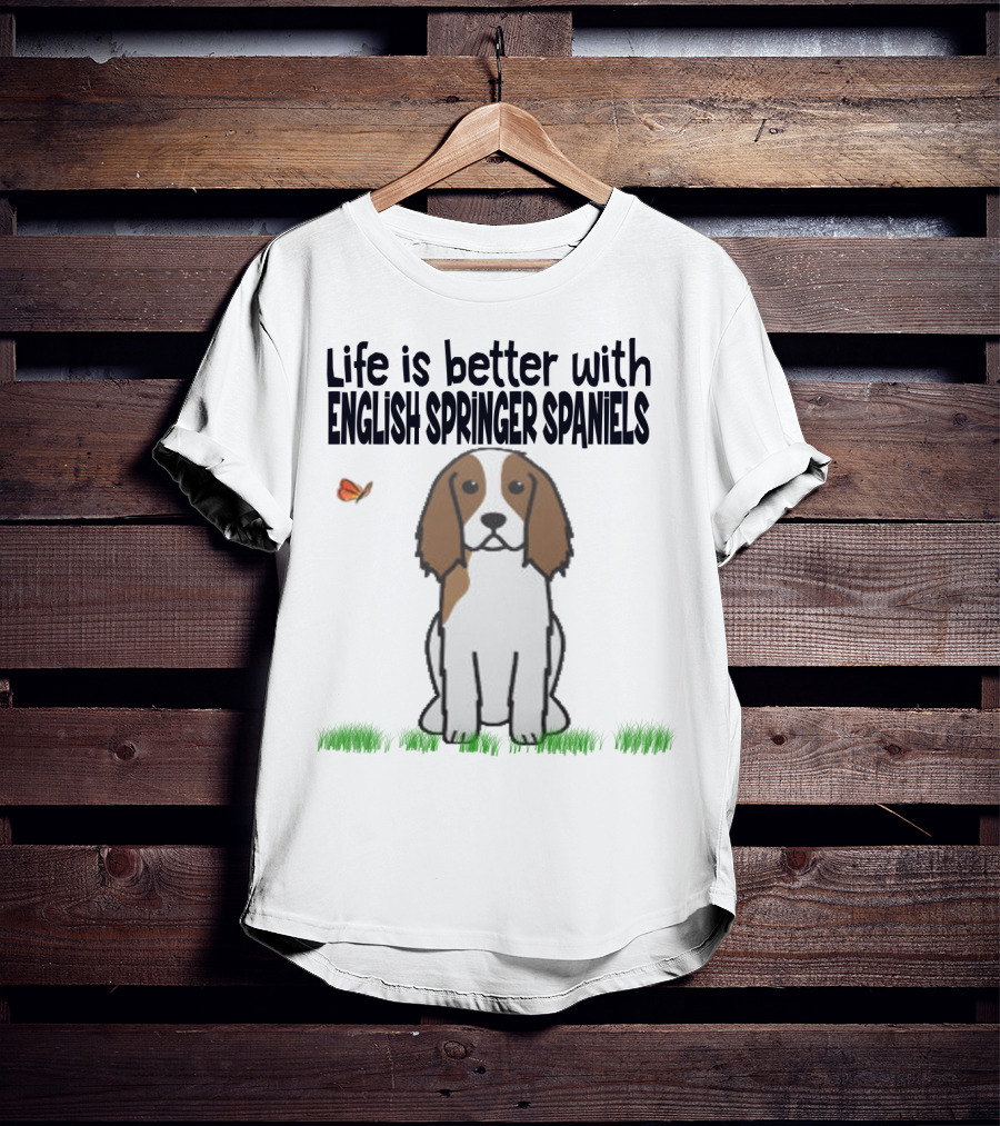 Life Is Better With English Springer Spaniels Dog And Butterfly In Grass T-Shirt