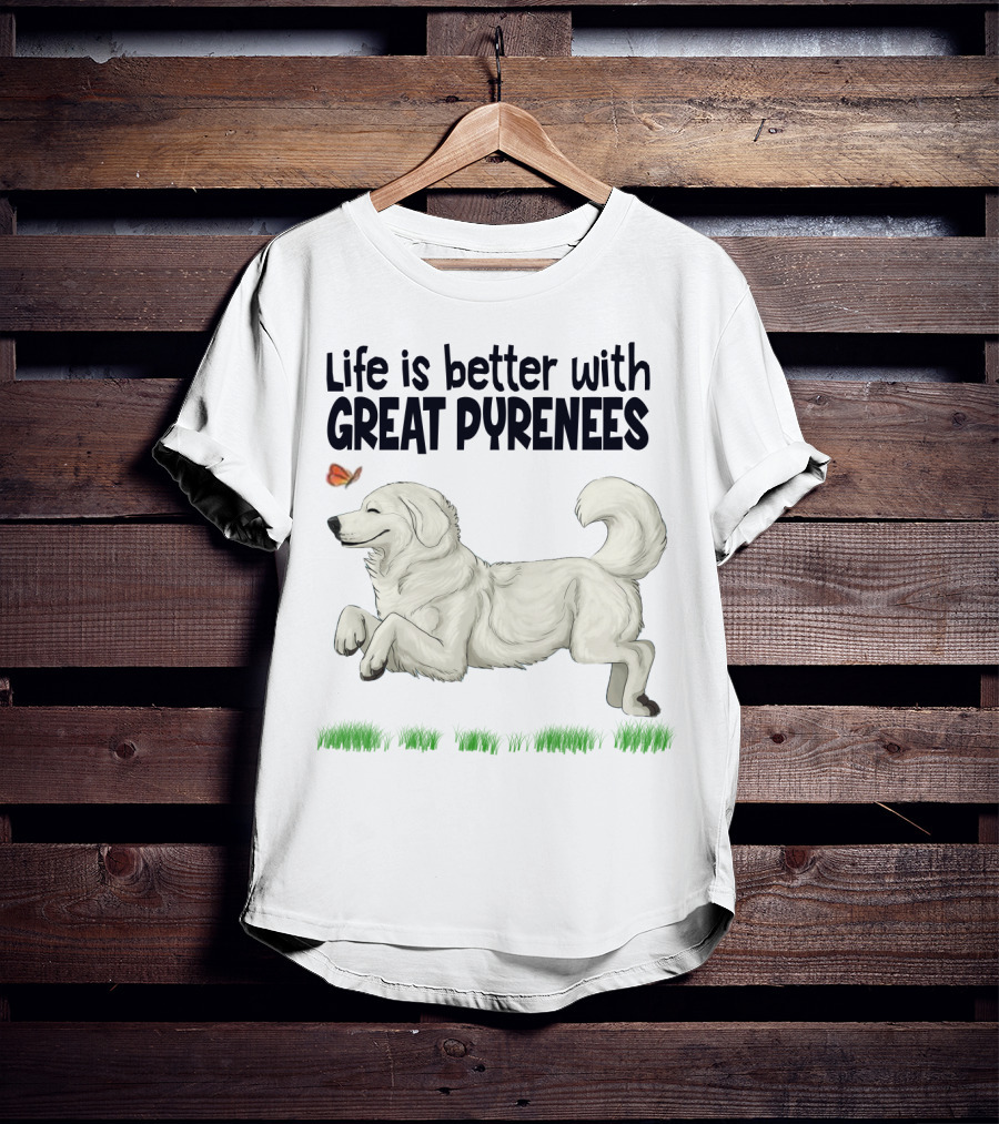 Life Is Better With Great Pyrenees Playful Dog And Butterfly T-Shirt