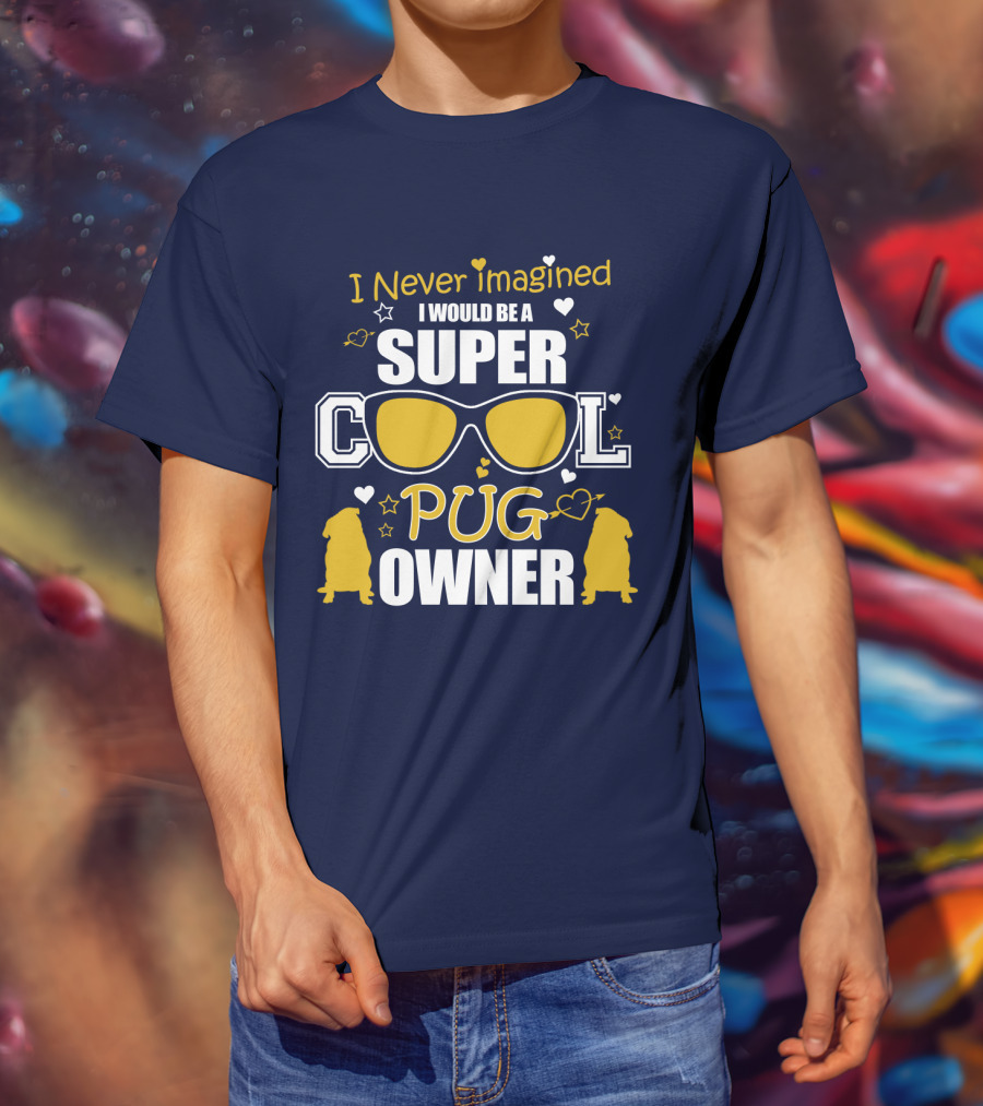 Super Cool Pug Owner With Sunglasses And Heart Accents T-Shirt