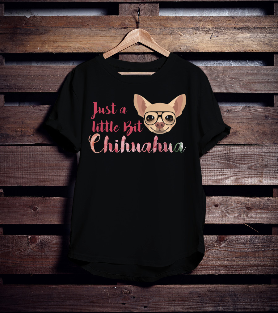 Just A Little Bit Chihuahua Glasses T-Shirt