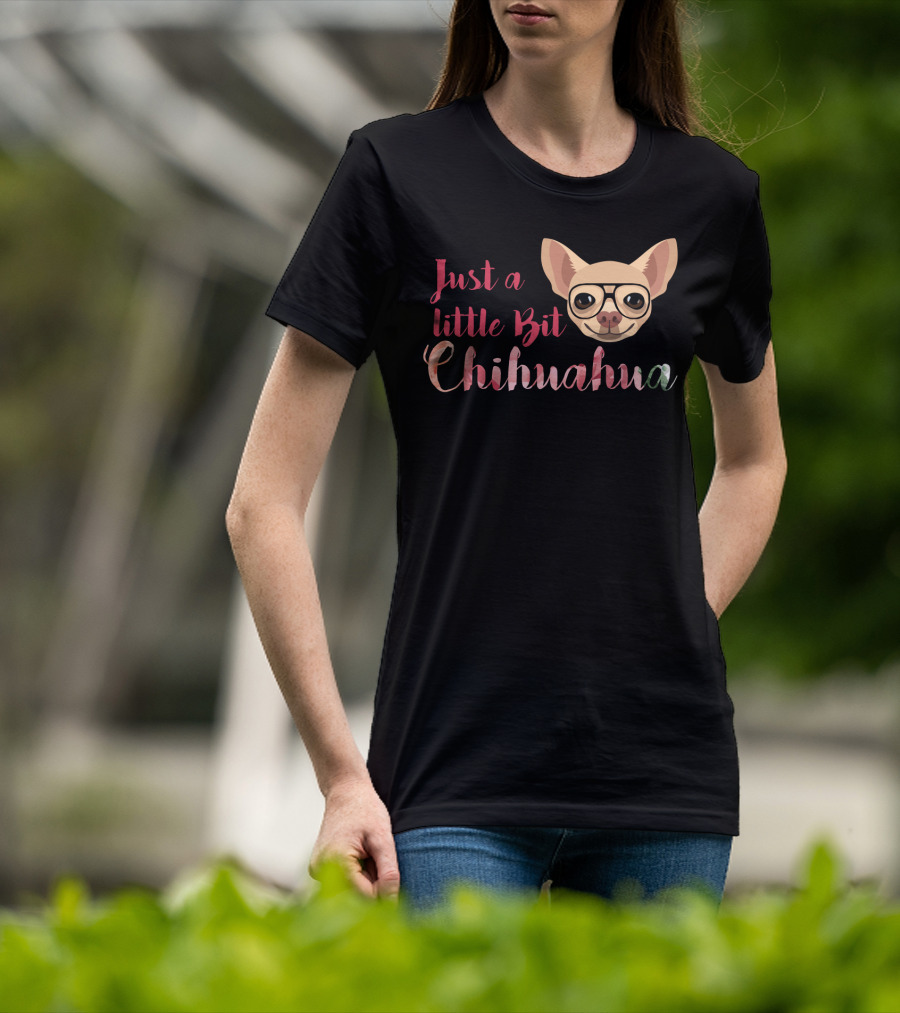 Just A Little Bit Chihuahua Glasses T-Shirt