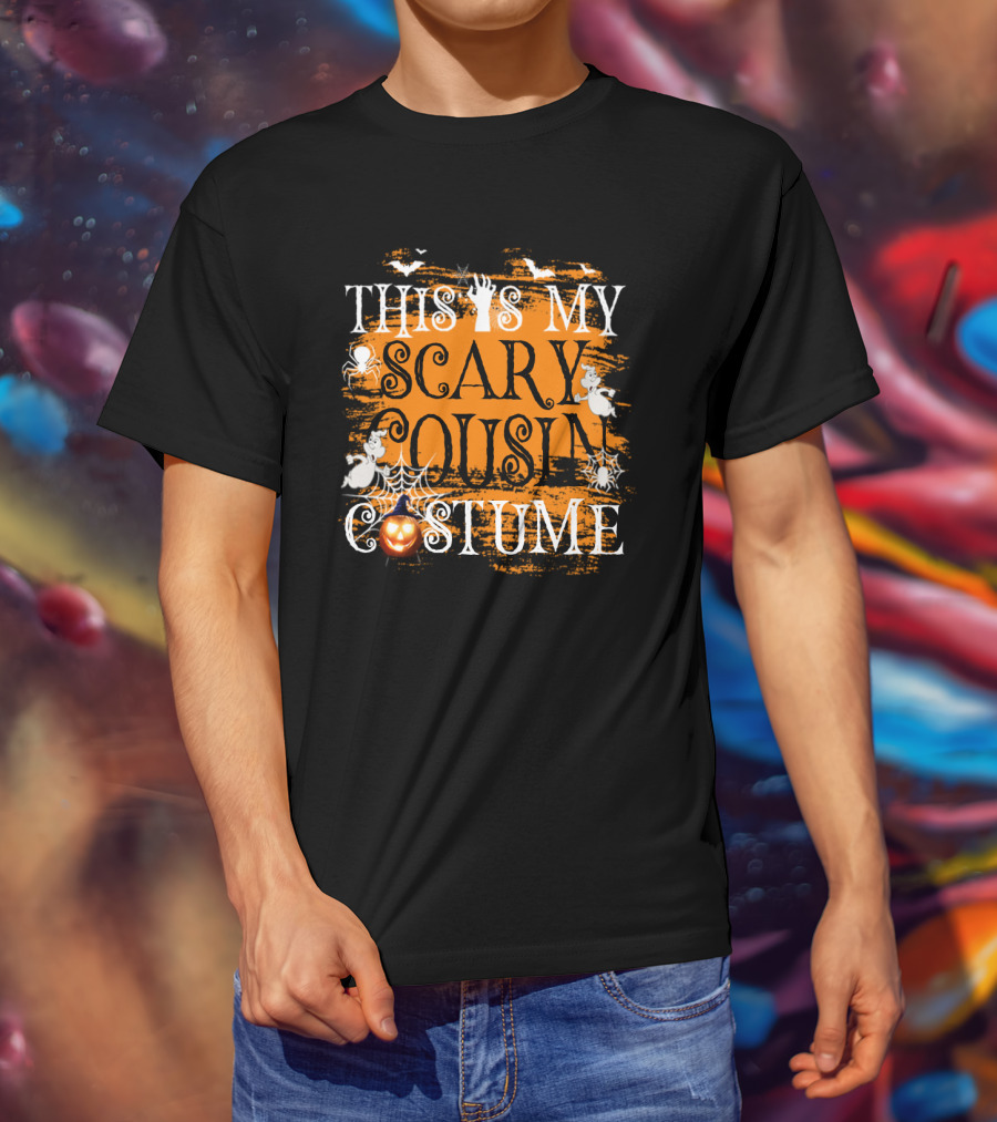This Is My Scary Cousin Costume Halloween Pumpkin Spider Bat Ghosts Hands T-Shirt