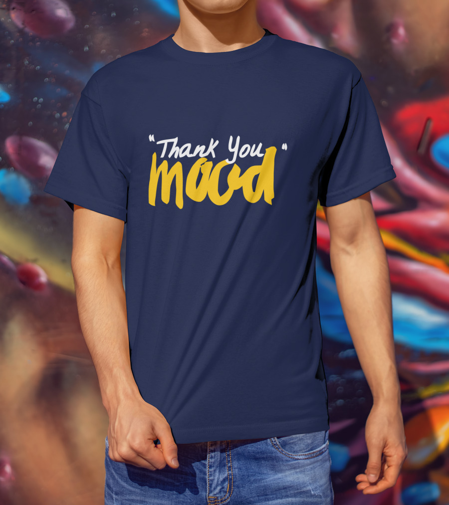 Thank You Mood T-Shirt
