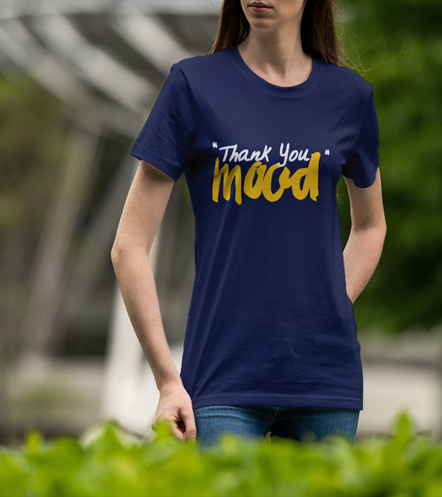 Thank You Mood T-Shirt