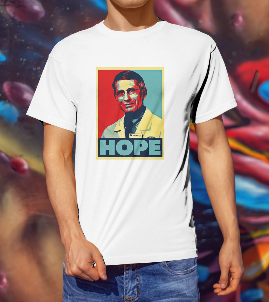 Dr Anthony Fauci HOPE T-Shirt