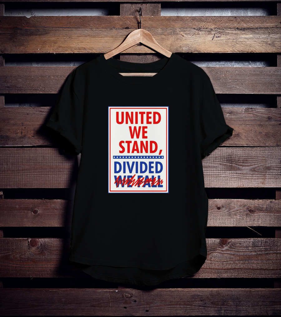 United We Stand Divided We Fall Red Blue Stars T-Shirt