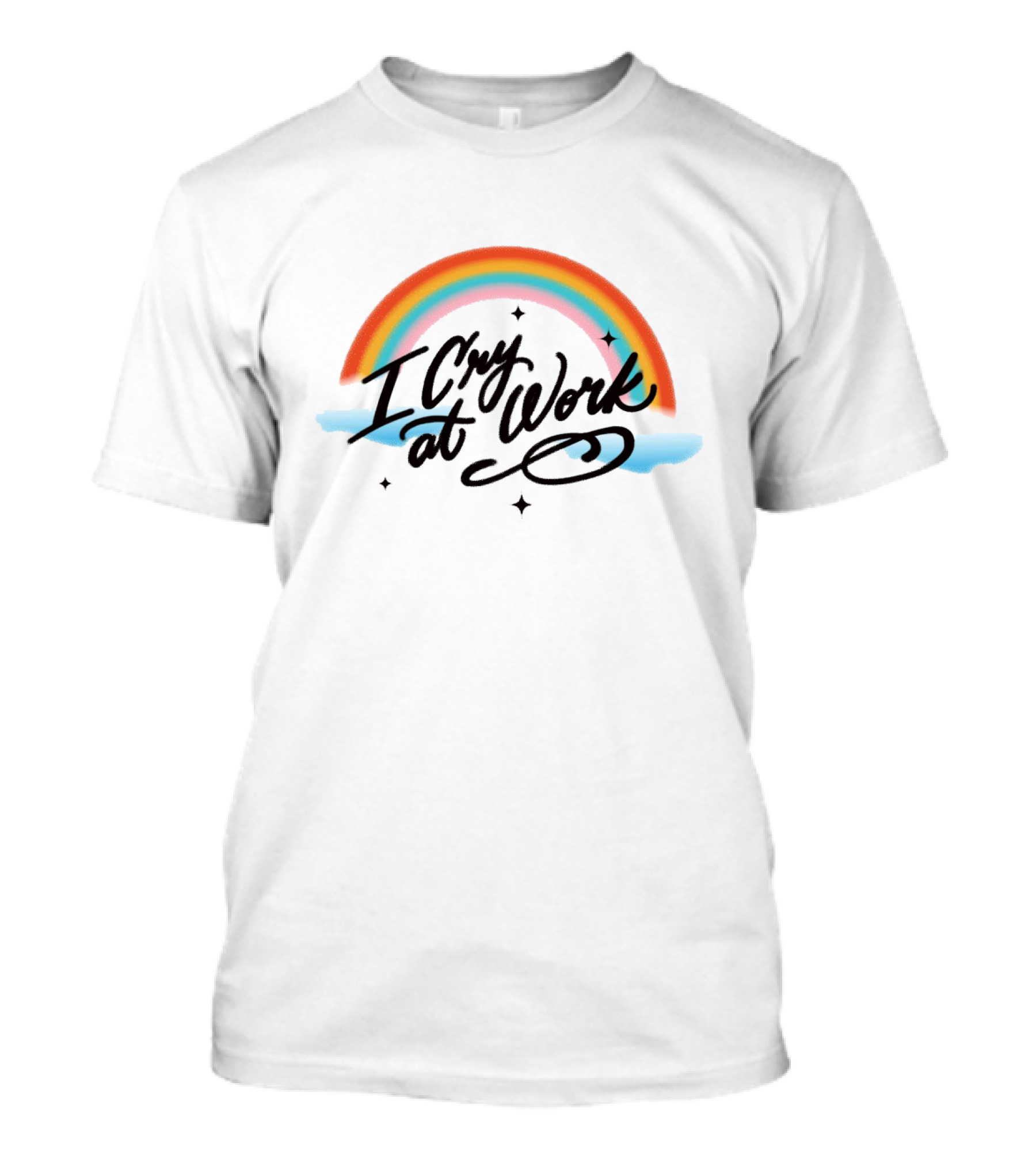 I Cry At Work Rainbow Stars T-Shirt