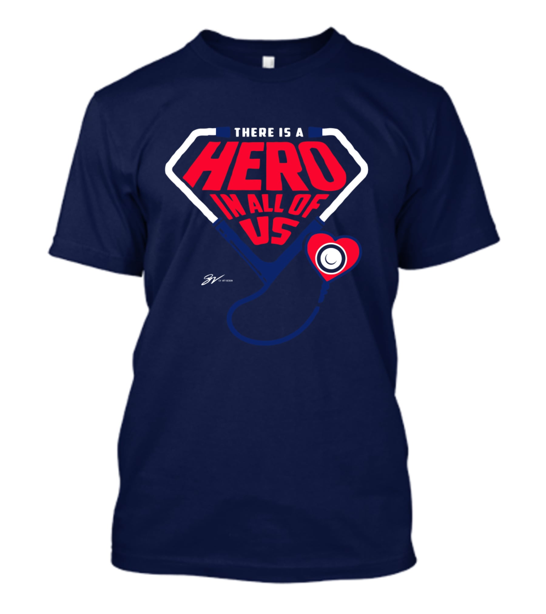 THERE IS A HERO IN ALL OF US Stethoscope Heart T-Shirt
