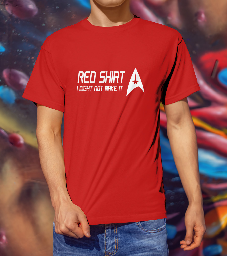 Star Trek Red Shirt I Might Not Make It T-Shirt