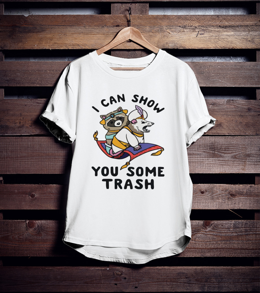 I Can Show You Some Trash Flying Carpet Raccoon And Opossum T-Shirt