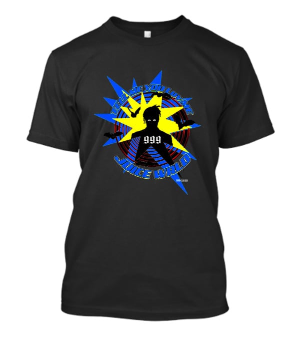 TELL ME YOU LUV ME JUICE WRLD 999 999 999 T-Shirt