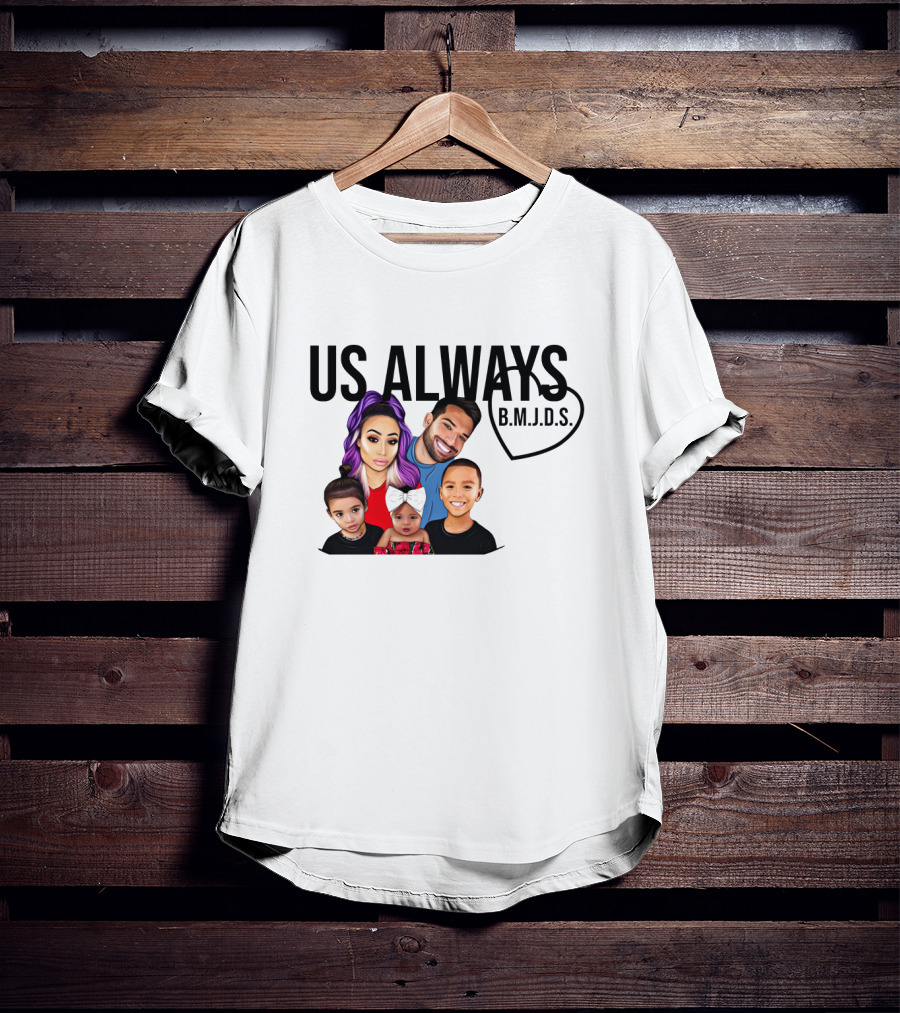 US ALWAYS B.M.J.D.S. Family T-Shirt