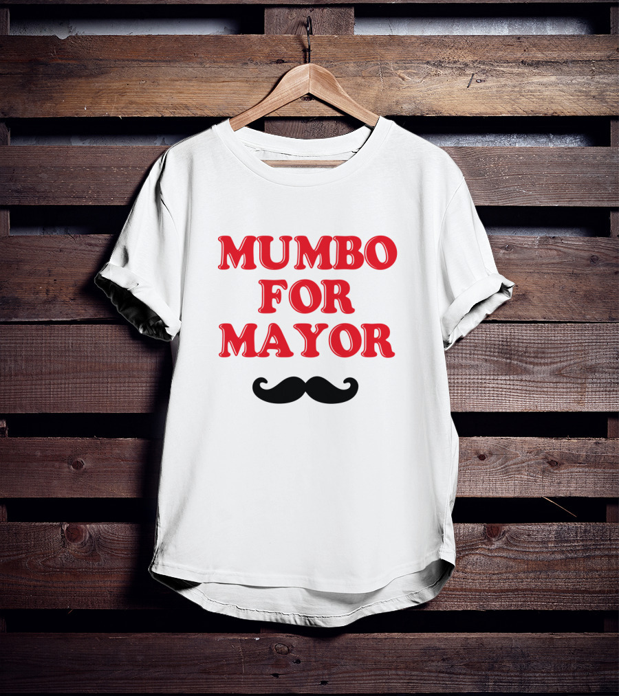 Mumbo For Mayor Mustache T-Shirt