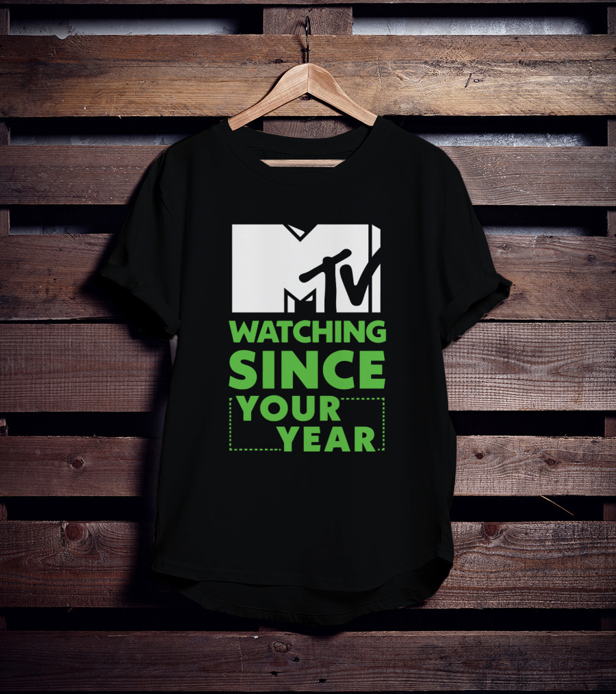 MTV Watching Since Your Year T-Shirt