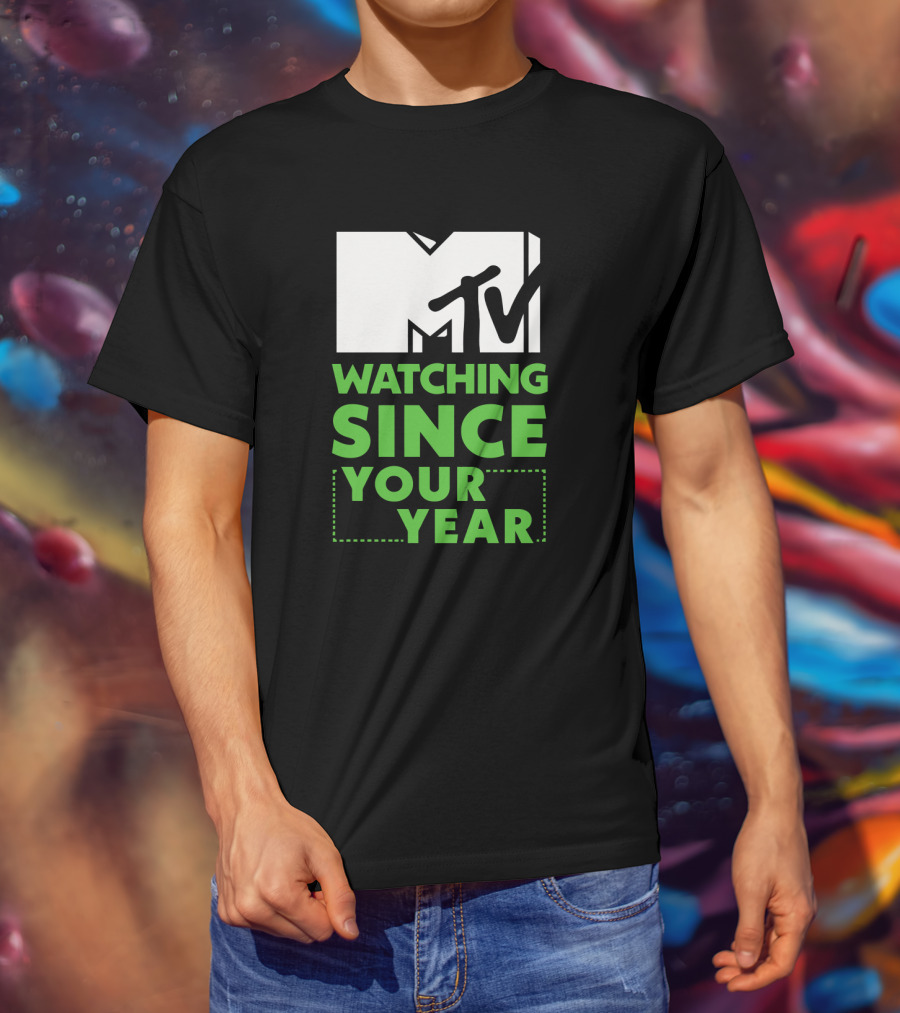 MTV Watching Since Your Year T-Shirt