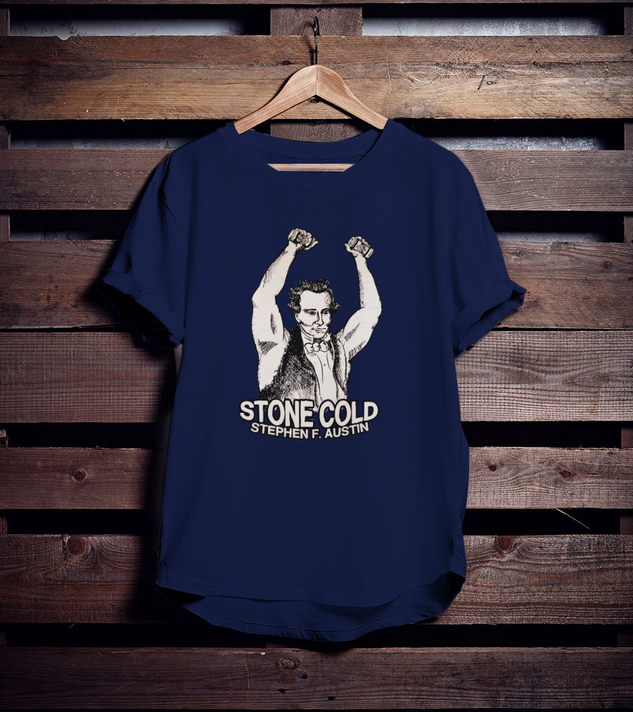 Stone Cold Stephen F. Austin T-Shirt