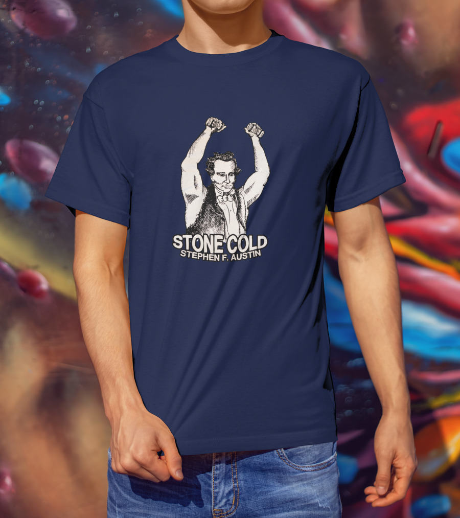 Stone Cold Stephen F. Austin T-Shirt
