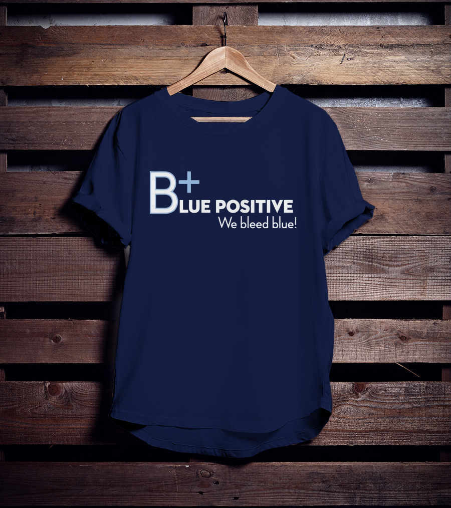 B+ Blue Positive We Bleed Blue T-Shirt