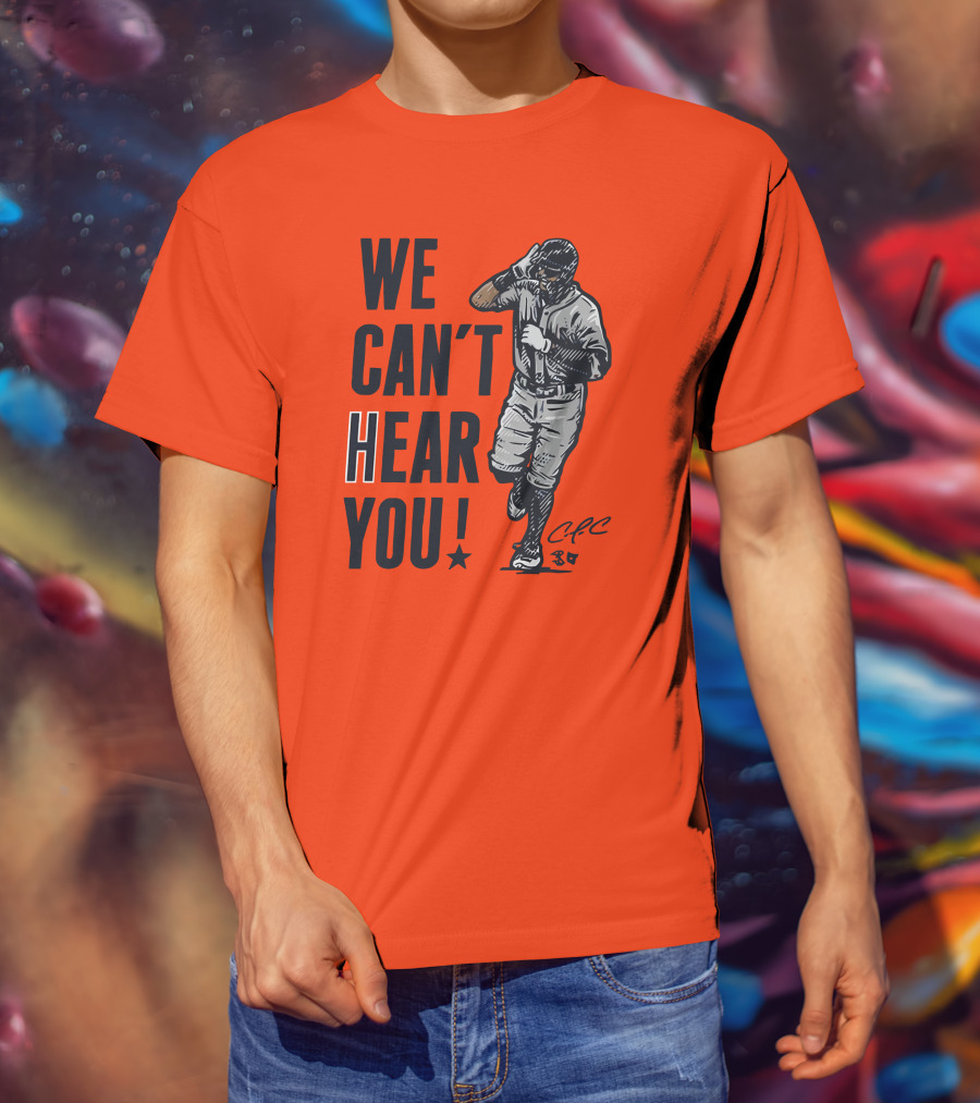 We Can't Hear You Baseball Celebration CFC 37 T-Shirt