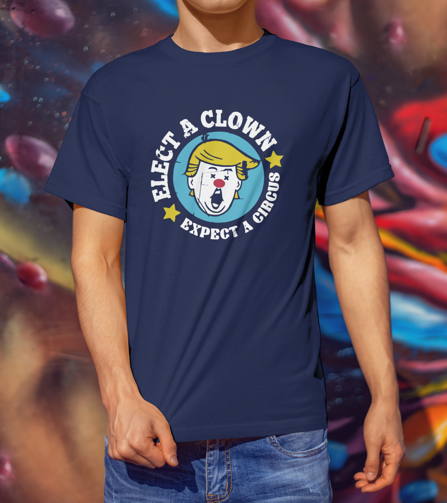 Elect A Clown Expect A Circus Yellow Hair Red Nose Stars T-Shirt