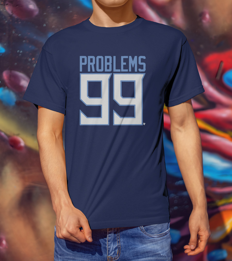 99 Problems Tennessee Sports T-Shirt