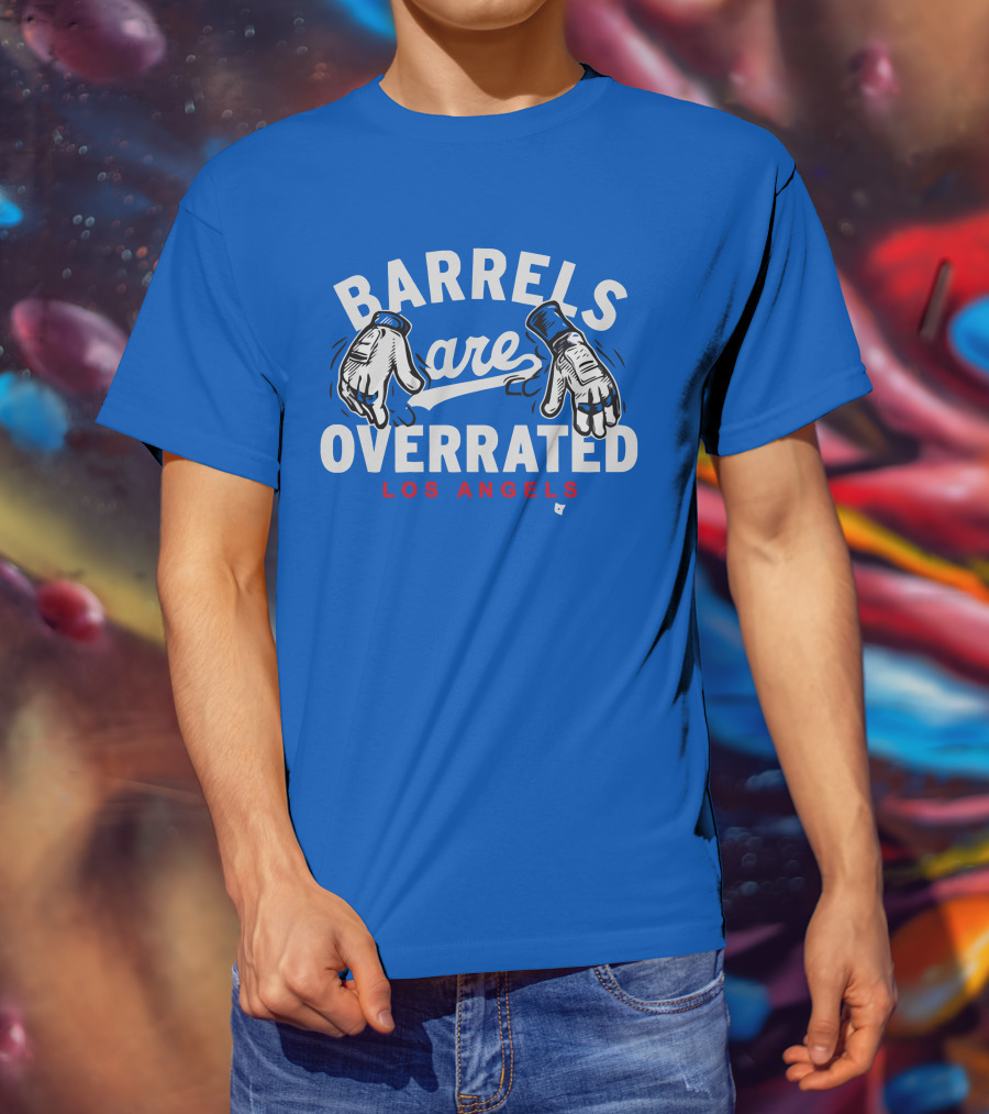Barrels Are Overrated Los Angeles Baseball Glove Motif T-Shirt