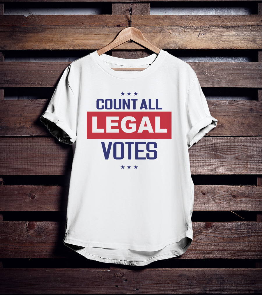 COUNT ALL LEGAL VOTES Stars Red White Blue Political Message T-Shirt
