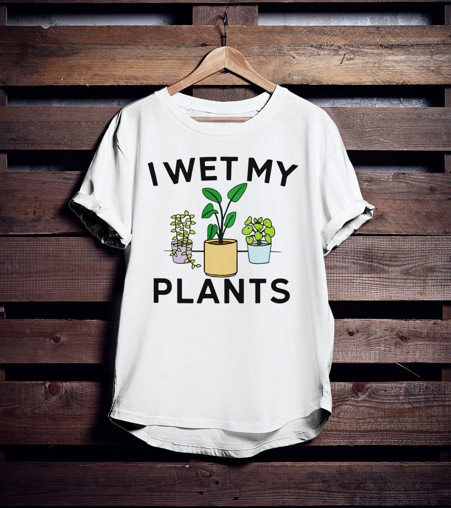 I Wet My Plants Three Potted Green Leaves T-Shirt
